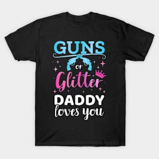 Gender reveal guns or glitter daddy matching baby party T-Shirt